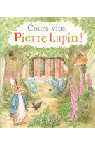 COURS VITE, PIERRE LAPIN ! - COLLECTIF - GALLIMARD