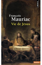 VIE DE JESUS - MAURIAC FRANCOIS - POINTS