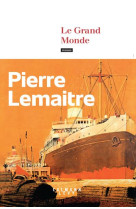 GRAND MONDE - LEMAITRE PIERRE - CALMANN-LEVY