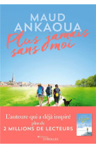 PLUS JAMAIS SANS MOI - ANKAOUA MAUD - EYROLLES