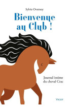 BIENVENUE AU CLUB ! - OVERNOY SYLVIE - VIGOT