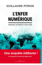 L'ENFER NUMERIQUE : VOYAGE AU BOUT D'UN LIKE - PITRON, GUILLAUME - LIENS LIBERENT