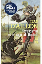 NOSTRADAMUS ET LE DRAGON DE RAPHAEL - HS - AILLON JEAN D' - 10 X 18