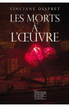 MORTS A L'OEUVRE (LES) - DESPRET VINCIANE - LA DECOUVERTE