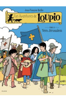 LOUPIO T10 VERS JERUSALEM - KIEFFER JEAN-FRANCOI - Mame