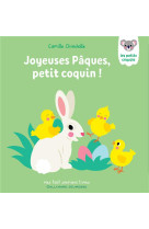 JOYEUSES PAQUES, PETIT COQUIN ! (TP) - CHINCHOLLE CAMILLE - GALLIMARD