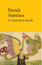 SAINTE DE LA FAMILLE (LA) - AUTREAUX PATRICK - VERDIER