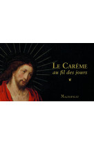 LE CAREME AU FIL DES JOURS - XXX - MAGNIFICAT