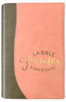 BIBLE FEMME A SON ECOUTE SABLE & PAMPLEMOUSSE (COUVERTURE SOUPLE) - BIBLE - BIBLIQUE FRANCA