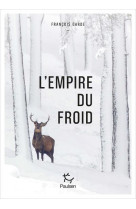 L'EMPIRE DU FROID - GARDE FRANCOIS - PAULSEN