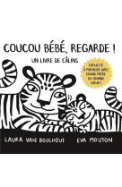 COUCOU BEBE, REGARDE ! - UN LIVRE DE CALINS - VAN BOUCHOUT LAURA - MOUTON EV - NC