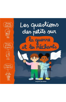 LES QUESTIONS DES PETITS SUR LA GUERRE ET LES MECHANTS - AUBINAIS/FOUQUIER - BAYARD JEUNESSE