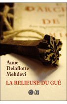 LA RELIEUSE DU GUE (NE) - DELAFLOTTE MEHDEVI A - GAIA