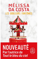 LES DOULEURS FANTOMES - DA COSTA MELISSA - LGF/Livre de Poche