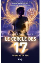 LE CERCLE DES 17 - TOME 5 TORNADE DE FEU - VOL05 - EVANS RICHARD PAUL - POCKET