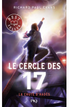 LE CERCLE DES 17 - TOME 06 LA CHUTE D'HADES - TOME 6 - VOL06 - EVANS RICHARD PAUL - POCKET