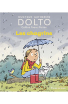 CHAGRINS (LES) - DOLTO/FAURE-POIREE - GALLIMARD