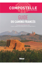 COMPOSTELLE GUIDE DU CAMINO FRANCES (2 ED) - DE SAINT-JEAN-PIED-DE-PORT A SAINT-JACQUES DE COMPOSTEL - SIREJOL JEAN-PIERRE - GLENAT