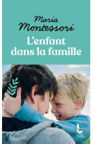 ENFANT DANS LA FAMILLE (L') - MONTESSORI MARIA - LITOS