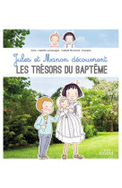 JULES ET MANON DECOUVRENT LES TRESORS DU BAPTEME - MONNEROT-DUMAINE - CRER