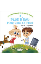 PLUS D'EAU POUR ROSE ET MILO - TIBI MARIE - GRENOUILLE