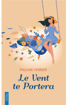 LE VENT TE PORTERA - PERRIER PAULINE - CITY