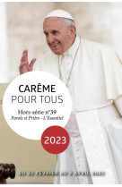 CAREME POUR TOUS 2023 - AVEC LE PAPE FRANCOIS - CHANOT CEDRIC - NC