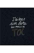 J'AI ECRIT UN LIVRE QUI PARLE DE TOI - CLARK M. H. - HACHETTE