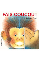 FAIS COUCOU! - FERRI GIULIANO - MINEDITION