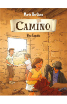 VIVA ESPANA - CAMINO VOLUME 6 - BERTIAUX/GUINEMENT - PLEIN VENT