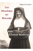 MYSTERES DU ROSAIRE AVEC LEONIE MARTIN (LES) - CHARRIERE P-G. - CARMEL