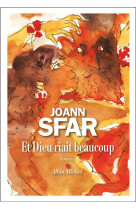 ET DIEU RIAIT BEAUCOUP - SFAR JOANN - ALBIN MICHEL