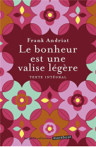 BONHEUR EST UNE VALISE LEGERE (LE) - ANDRIAT FRANK - MARABOUT