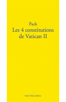 PACK  LES 4 CONSTITUTIONS  DE VATICAN II - RETROUVEZ LES GRANDS TEXTES DE VATICAN II - VATICAN II - TEQUI