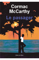 PASSAGER (LE) - MCCARTHY CORMAC - OLIVIER