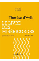 LIVRE DES MISERICORDES (LE) - LE LIVRE DE LA VIE - D'AVILA THERESE - CARMEL