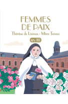 FEMMES DE PAIX - SAINTES THERESE DE LISIEUX ET MERE TERESA - XXX - BAYARD JEUNESSE