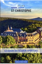 GUIDE SAINT CHRISTOPHE 2023-2024 - LE GUIDE DU SEJOUR SPRIRITUEL - COLLECTIF - MALESHERBES PUB