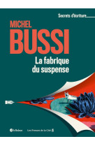 FABRIQUE DU SUSPENSE (LA)- MICHEL BUSSI - COLLECTIF - LE ROBERT