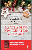 VIE A PLUS D'IMAGINATION QUE NOUS (LA) - SABARD CLARISSE - CHARLESTON