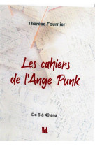 CAHIERS DE L'ANGE PUNK (LES) - FOURNIER THERESE - BLACKLEPHANT