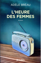 HEURE DES FEMMES (L') - BREAU ADELE - CERF