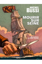 MOURIR SUR SEINE. VERSION ILLUSTREE - BUSSI MICHEL - DES FALAISES