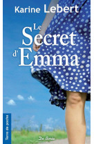 SECRET D'EMMA (LE) - LEBERT KARINE - Ed. De Borée