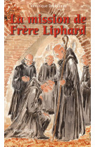 LA MISSION DE FRERE LIPHARD - DUCHATEAU, VERONIQUE - TEQUI