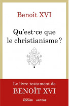 Ce qu-est le christianisme - le livre testament de benoit xvi