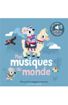 MES MUSIQUES DU MONDE - DES SONS A ECOUTER, DES IMAGES A REGARDER - BILLET MARION - GALLIMARD