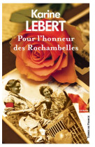 POUR L'HONNEUR DES ROCHAMBELLES - LEBERT KARINE - PRESSES CITE