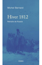 LA RETRAITE DE RUSSIE - BERNARD MICHEL - PERRIN