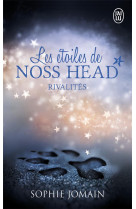 LES ETOILES DE NOSS HEAD - 2 - RIVALITES - JOMAIN SOPHIE - J'ai lu